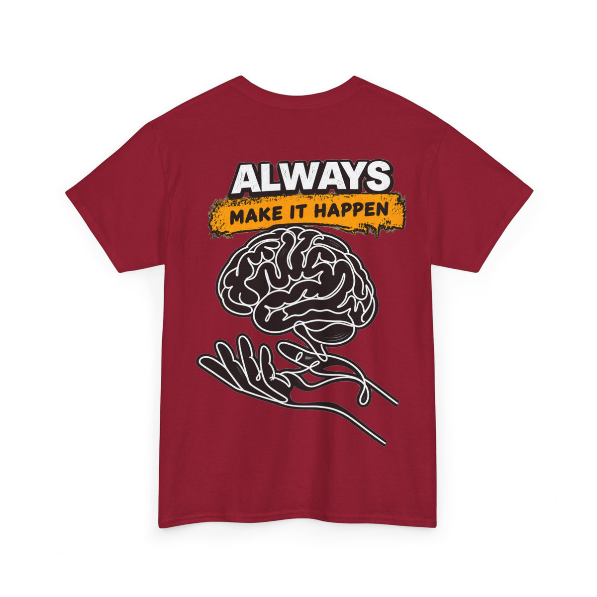 Motivational Tee — "Just Keep Moving Forward" with "Always Make It Happen" Brain Design