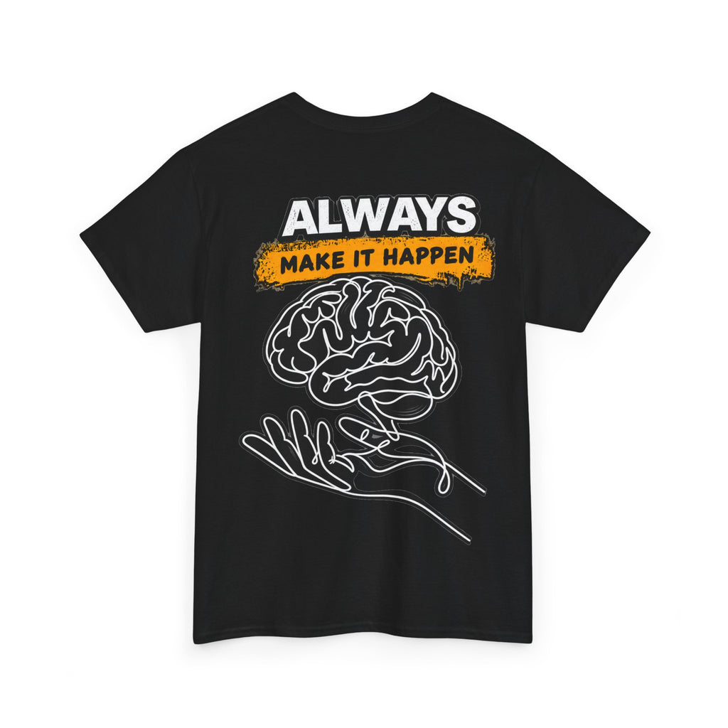 Motivational Tee — "Just Keep Moving Forward" with "Always Make It Happen" Brain Design